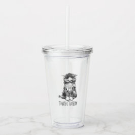 It Wasn't Meow Cute Fluffy Kitten Acryltrinkbecher