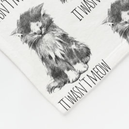 It Wasn't Meow Cute Fluffy Kitten Fleecedecke