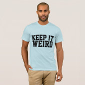 IT-WEIRD-T - SHIRT behalten (Vorne ganz)