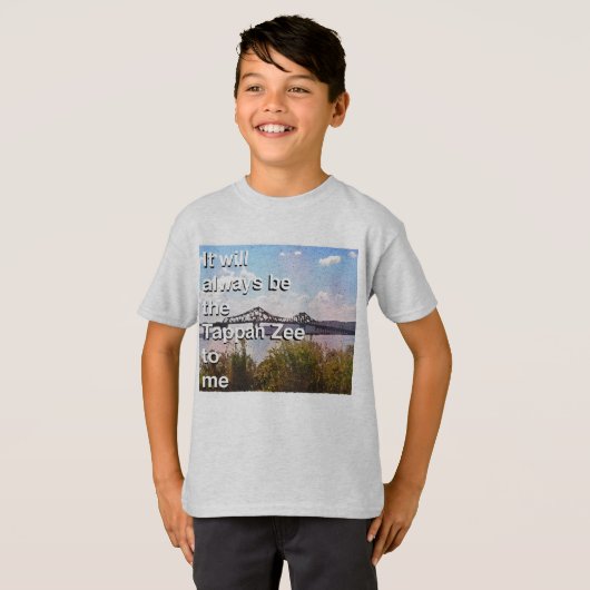 It will always be the Tappan Zee to me T-Shirt (Vorne ganz)