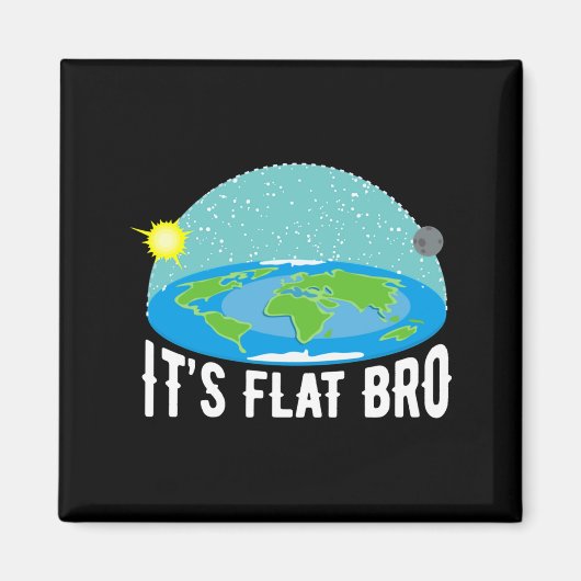 It X27 S Flat Bro Funny Flat Earth Society T Shi T Magnet (Vorne)