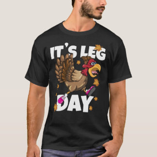 It&X27;S Leg Day Marathon Turkey Workout Runner   T-Shirt