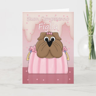 Italian birthday card for daughter cute bulldog pu karte