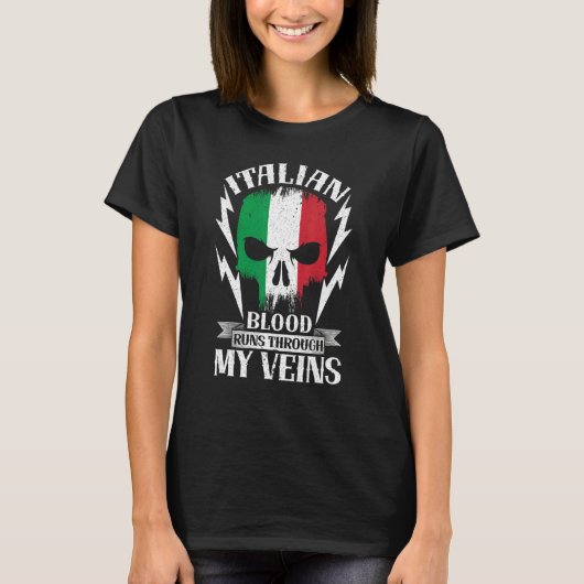 Italian Blood Runs Through My Veins Country Italy T-Shirt (Vorderseite)