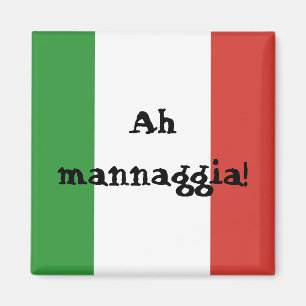 Italien - Ah Mannaggia! Magnet