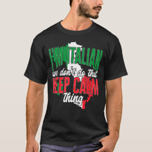 Italien Ich bin Italienerin, das machen wir nicht T-Shirt