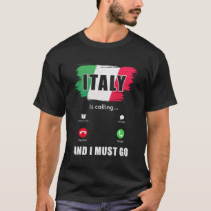 Italien Italien ruft an und ich muss Italienisch 1 T-Shirt