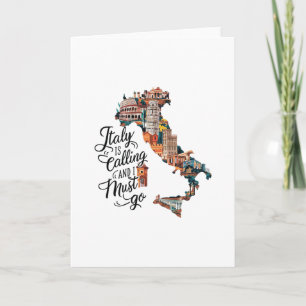 Italien ruft und ich muss gehen - Italien Urlaub T Karte