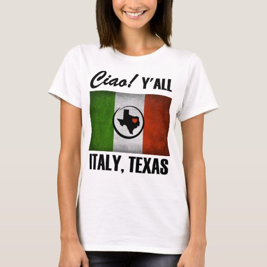Italien, Texas Ciao! Sie Tricolore T-Shirt (Vorderseite)