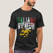 ITALIENER MACHEN ES BESSER T-Shirt (Vorderseite)
