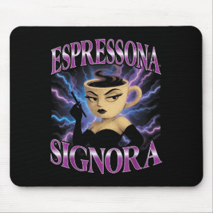 Italienisch Brainrot Meme Espressona Signora F Mousepad