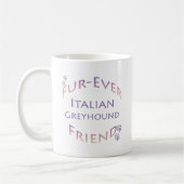 Italienisch Greyhound Furever Kaffeetasse (Links)