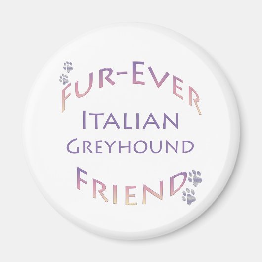 Italienisch Greyhound Furever Magnet (Vorne)