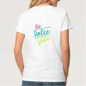 Italienisch La Dolce Vita T-Shirt (Rückseite)