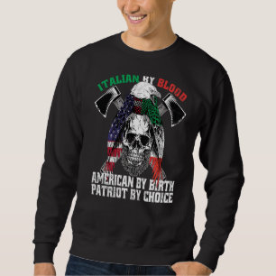 Italienisch von Blood American von Birth Patriot v Sweatshirt