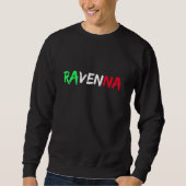 Italienische Flagge Stadt Ravenna Sweatshirt (Vorderseite)