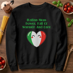 Italienische Mutter Macht Voller Wärme Und Fürsorg Sweatshirt