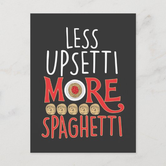 Italienische Pasta Noodle Lover Upsetti Mehr Spagh Postkarte (Vorderseite)