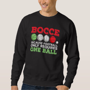Italienisches Boccia für einen Bocce-Ball-Spieler  Sweatshirt