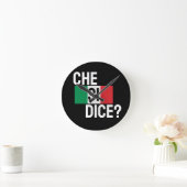 Italienisches Sprichwort "Che Si Dice?" — "Was ist Runde Wanduhr (Zuhause)
