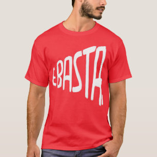 Italienisches Sprichwort E Basta T-Shirt