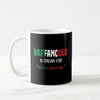 Italienisches Sprichwort Vaffanculo haben einen gr Kaffeetasse