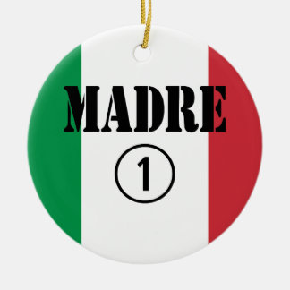 Italienischsprachige Mütter u. Mamas: Madre Numero Keramikornament