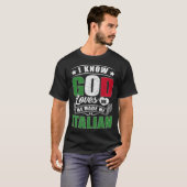 Italy Flag God Loves Me Italians T-Shirt (Vorne ganz)