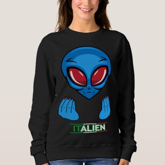italy holiday alien italian sweatshirt (Vorderseite)