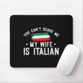 Italy Lover You Can't E Me My Wife Is Italian Mousepad (Mit Mouse)
