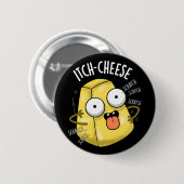 Itch-Käse Funny Cheese Pun Dark BG Button (Vorne & Hinten)