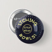 ITCHING SCHÜSSEL-Abzeichen Button (Vorne & Hinten)