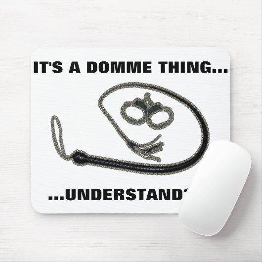 ITIS EINE DOMME SACHE MOUSEPAD (Mit Mouse)
