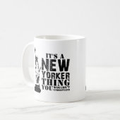 ITIS EINE NEW- YORKERsache, die SIE NICHT Kaffeetasse (Vorderseite Links)