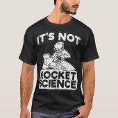 ITIS NICHT EINE RAKETENTECHNIK T-Shirt (Vorderseite)