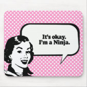 ITIS O.K., bin ich A NINJA. Mousepad (Vorne)