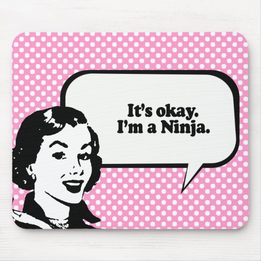 ITIS O.K., bin ich A NINJA. Mousepad (Vorne)