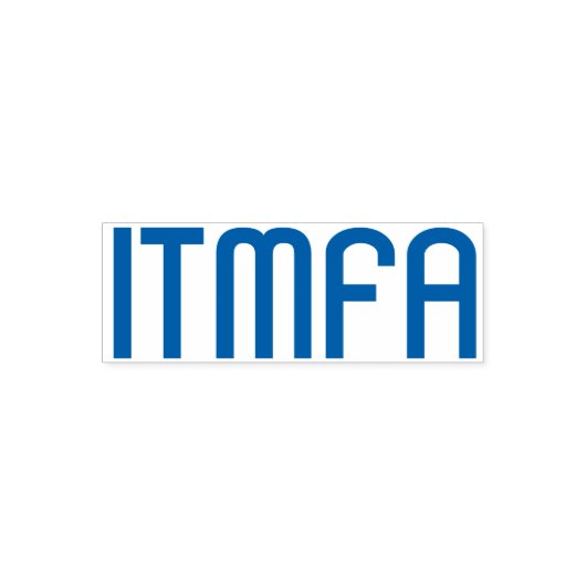ITMFA (Aufprallen der...) Briefmarke aus Gummi Permastempel (Design)