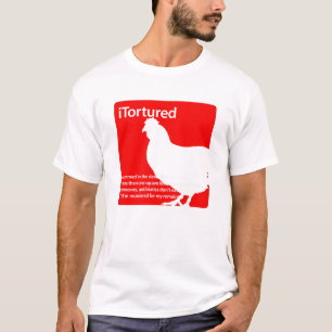 iTortured Huhn T-Shirt