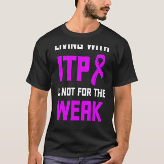 Itp Awareness Immun Thrombozytopenie Warrior Surv T-Shirt