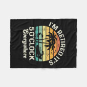It's 5 O'clock Everywhere I'm Retired Funny Retire Fleecedecke (Vorderseite (Horizontal))