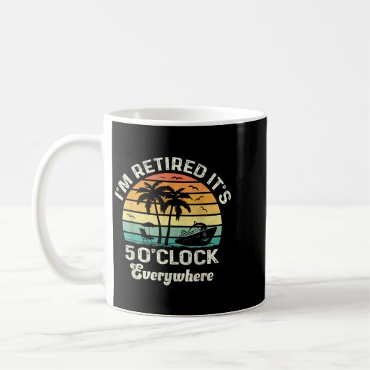 It's 5 O'clock Everywhere I'm Retired Funny Retire Kaffeetasse (Links)