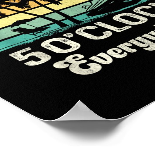 It's 5 O'clock Everywhere I'm Retired Funny Retire Poster (Ecke)