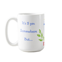 It's 5 pm Somewhere 8 am Here Need Coffee Blue Hen