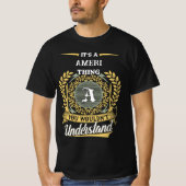 It's a AMERI Thing You Wouldn't Understand T-Shirt (Vorderseite)