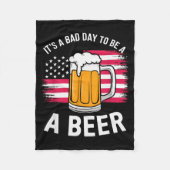 It's A Bad Day To Be A Beer Funny Drinking Fleecedecke (Vorderseite)