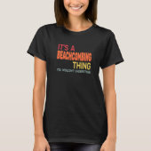 It's a Beachcombing Thing retro  beachcomb beachco T-Shirt (Vorderseite)