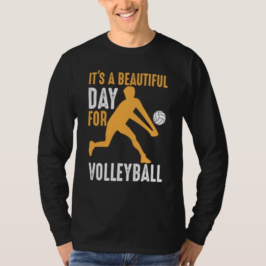 It's A Beautiful Day For Volleyball Beach Volleyba T-Shirt (Vorderseite)