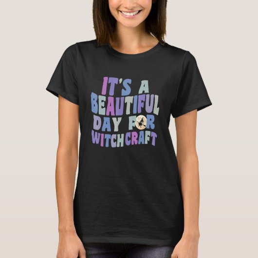 It's A Beautiful Day for Witchcraft Retro Witch Ac T-Shirt (Vorderseite)