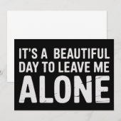 Its A Beautiful Day to Leave Me Alone Funny Humor Einladung (Vorne/Hinten)